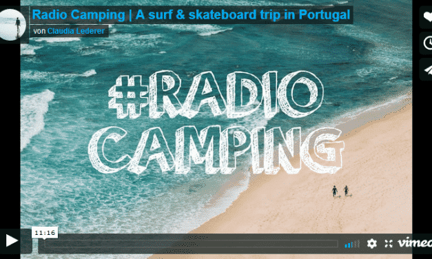 Radiocamping – Ein Surf & Skate Trip durch Portugal