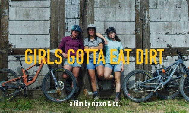 Girls Gotta Eat Dirt: Ein gute Laune Mountainbike Video
