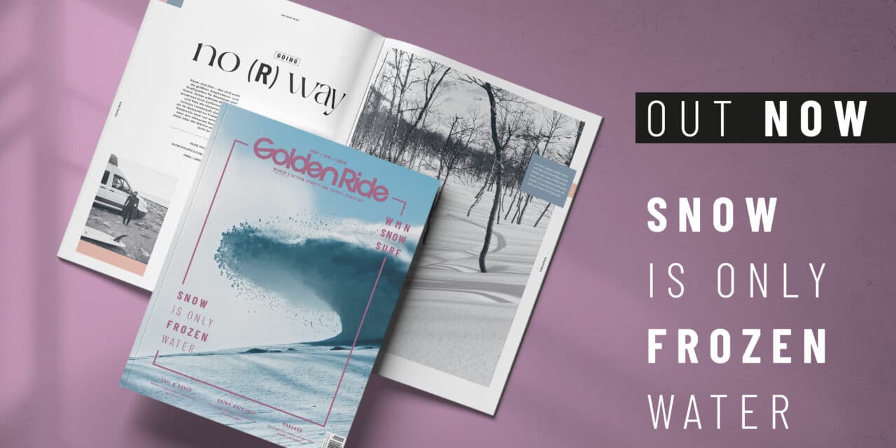 Out now: Golden Ride Snow Issue „Snow is only frozen water“
