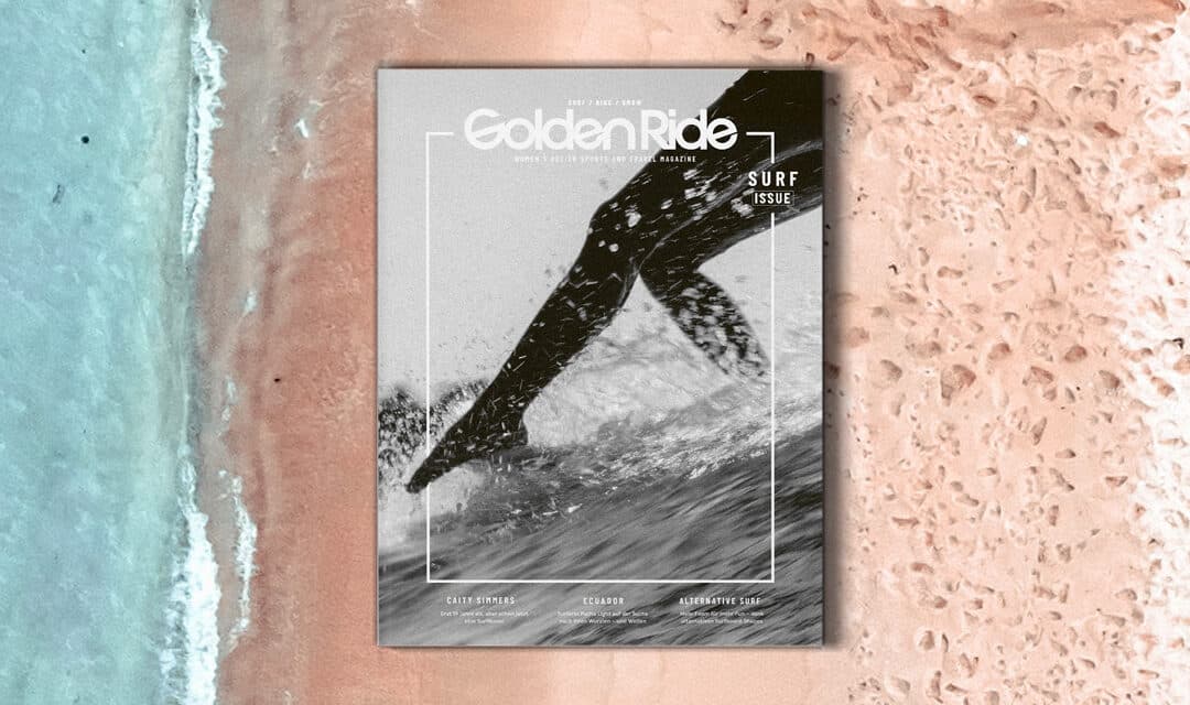 Out now: Golden Ride Surf-Magazin „Chasing Dreams“